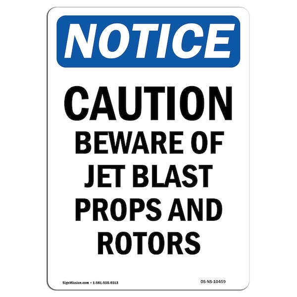 Safety Sign, OSHA Notice, 5" Height, Caution Beware Of Jet Blast Props Sign, Portrait, 10PK